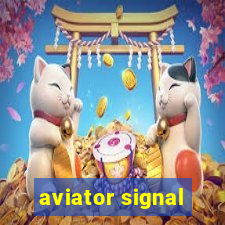 aviator signal